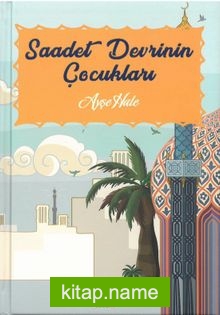 Saadet Devrinin Çocukları