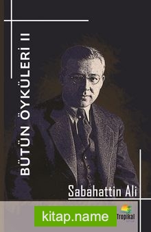 Sabahattin Ali / Bütün Öyküleri 2