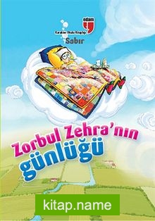 Sabır / Zorbul Zehra’nın Günlüğü