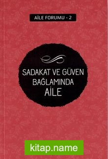 Sadakat ve Güven Bağlamında Aile