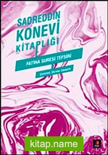 Sadreddin Konevi Kitaplığı – Fatiha Suresi Tefsiri