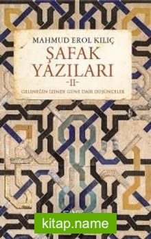 Şafak Yazıları II