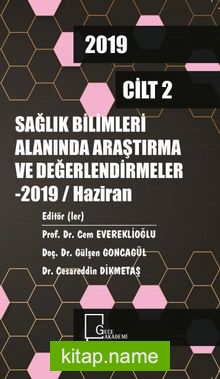 Sağlık Alanında Araştırma ve Değerlendirmeler – 2019 / Haziran Cilt 1