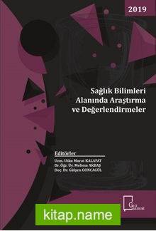 Sağlık Bilimleri Alanında Araştırma ve Değerlendirmeler