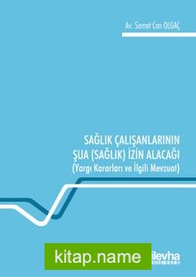 Sağlık Çalışanlarının Şua (Sağlık) İzin Alacağı