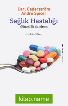 Sağlık Hastalığı – Güncel Bir Sendrom