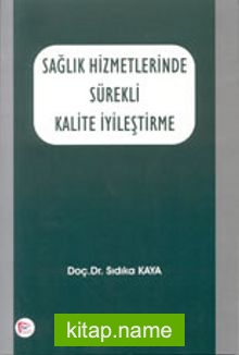 Sağlık Hizmetlerinde Sürekli Kalite İyileştirme