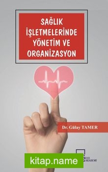 Sağlık İşletmelerinde Yönetim ve Organizasyon