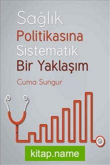 Sağlık Politikasına Sistematik Bir Yaklaşım