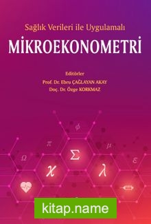 Sağlık Verileri ile Uygulamalı Mikroekonometri