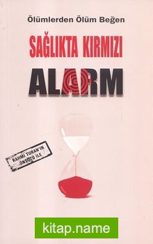 Sağlıkta Kırmızı Alarm