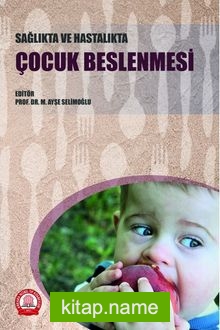 Sağlıkta ve Hastalıkta Çocuk Beslenmesi