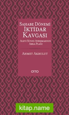 Sahabe Dönemi İktidar Kavgası (Karton Kapak)