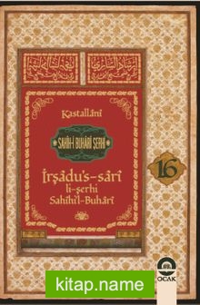 Sahihi Buhari Şerhi İrşadus Sari (Cilt 16)