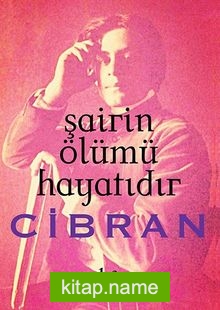 Şairin Ölümü Hayatıdır