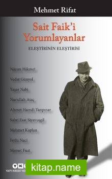 Sait Faik’i Yorumlayanlar  Eleştirinin Eleştirisi