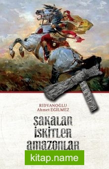 Sakalar İskitler Amazonlar