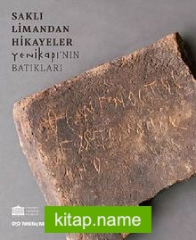 Saklı Limandan Hikayeler Yenikapı’nın Batıkları