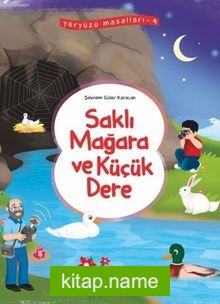 Saklı Mağara ve Küçük Dere / Yeryüzü Masalları 4