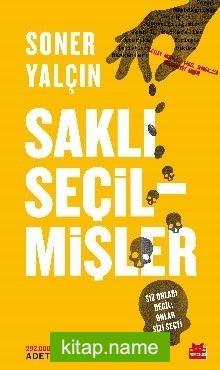 Saklı Seçilmişler  Siz Onları Değil, Onlar Sizi Seçti