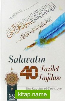 Salavatın 40 Fazilet ve Faydası