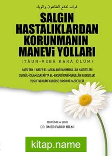 Salgın Hastalıklardan Korunmanın Manevi Yolları  Taun – Veba Kara Ölüm