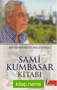 Sami Kumbasar Kitabı Bir Cumhuriyet Milletvekili