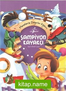 Şampiyon Kayakçı / Masallarla Değerler Eğitimi