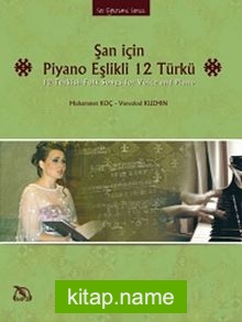 Şan İçin Piyano Eşlikli 12 Türkü (Mp3)