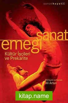 Sanat Emeği  Kültür İşçileri ve Prekarite