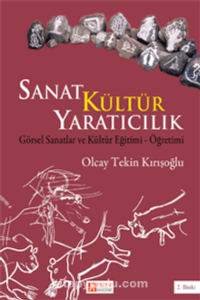 Sanat Kültür Yaratıcılık Görsel Sanatlar ve Kültür Eğitimi-Öğretimi