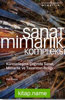 Sanat Mimarlık Kompleksi  Küreselleşme Çağında Sanat, Mimarlık ve Tasarımın Birliği