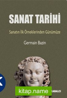 Sanat Tarihi Sanatın İlk Örneklerinden Günümüze
