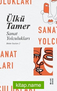 Sanat Yolculukları / Bütün Yazıları 2