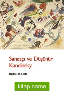 Sanatçı ve Düşünür Kandinsky