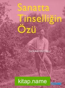 Sanatta Tinselliğin Özü