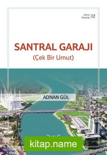 Santral Garajı (Çek Bir Umut) / Adana Kitaplığı 2