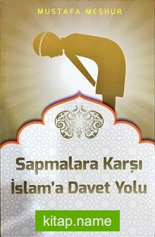 Sapmalara Karşı İslam’a Davet Yolu