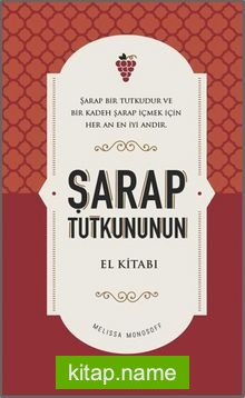 Şarap Tutkununun El Kitabı