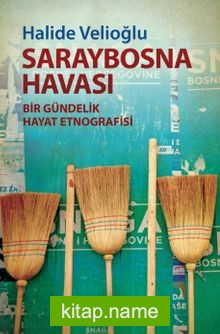 Saraybosna Havası  Bir Gündelik Hayat Etnografisi