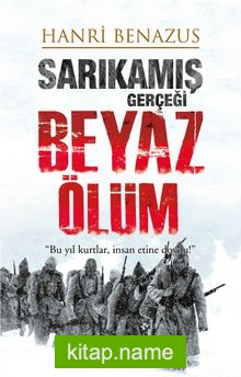 Sarıkamış Gerçeği Beyaz Ölüm