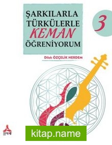 Şarkılarla Türkülerle Keman Öğreniyorum 3