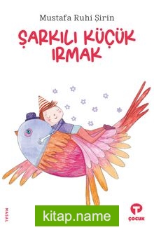 Şarkılı Küçük Irmak