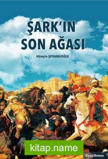 Şark’ın Son Ağası