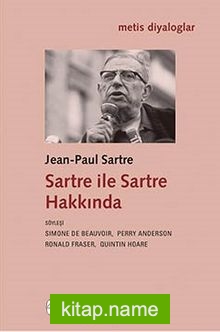 Sartre ile Sartre Hakkında