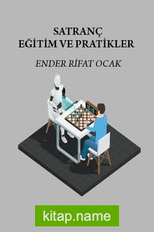 Satranç Eğitim ve Pratikler