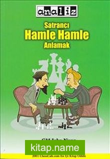 Satrancı Hamle Hamle Anlamak