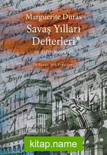 Savaş Yılları Defterleri ve Diğer Metinler