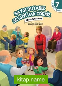 Saygı Duyarız Sevgiyi Hak Ederiz / Çiçekler Sınıfı 7