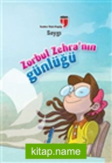 Saygı / Zorbul Zehra’nın Günlüğü